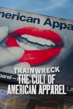 Trainwreck: The Cult of American Apparel