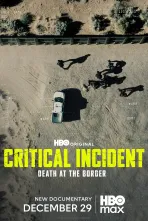 Critical Incident: Death at the Border