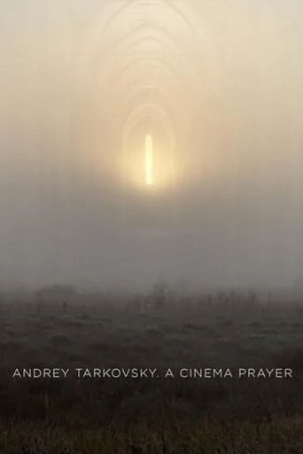 Andrey Tarkovsky. A Cinema Prayer